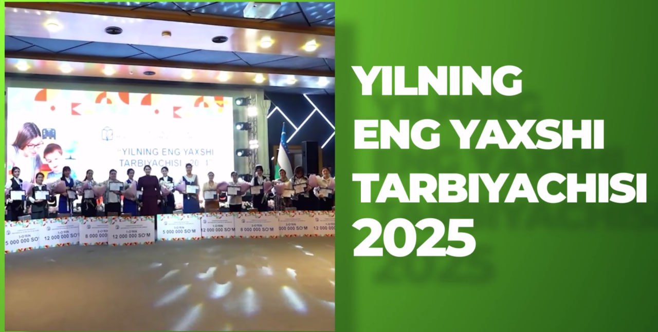 “Yilning eng yaxshi tarbiyachisi-2025”: tanlovining yangi mavsumi boshlandi!